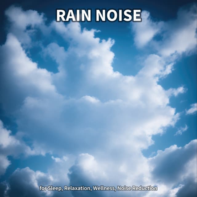 #1 Rain Noise for Sleep, Relaxation, Wellness, Noise Reduction - Meditation Rain Sounds