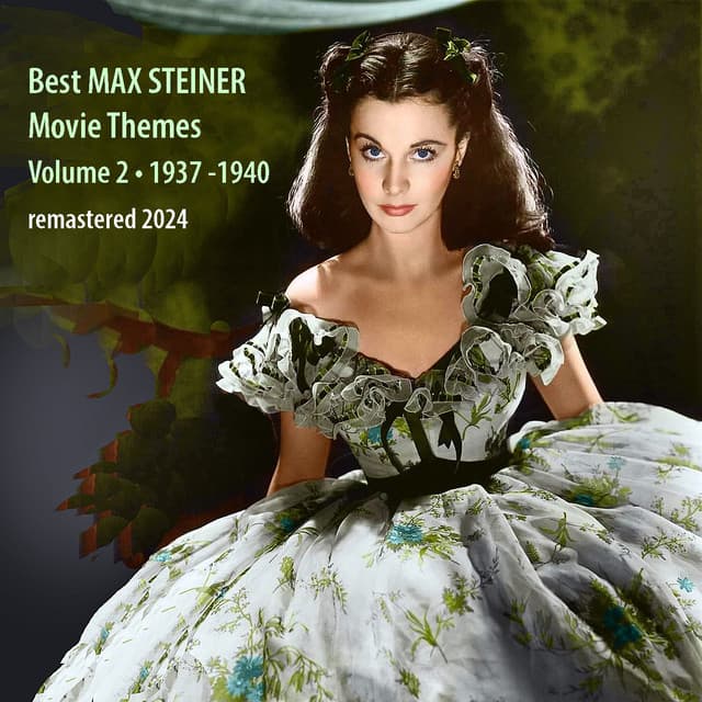 Best MAX STEINER Movie Themes, Vol. 2 - Max Steiner