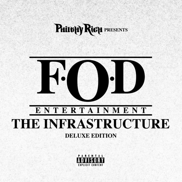 FOD The Infrastructure - Philthy Rich