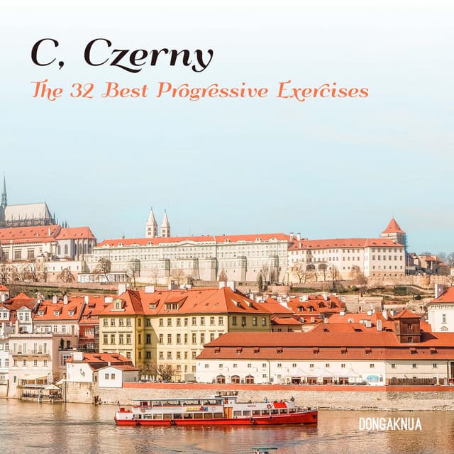 C. Czerny The 32 Best Progressive Exercises - Carl Czerny