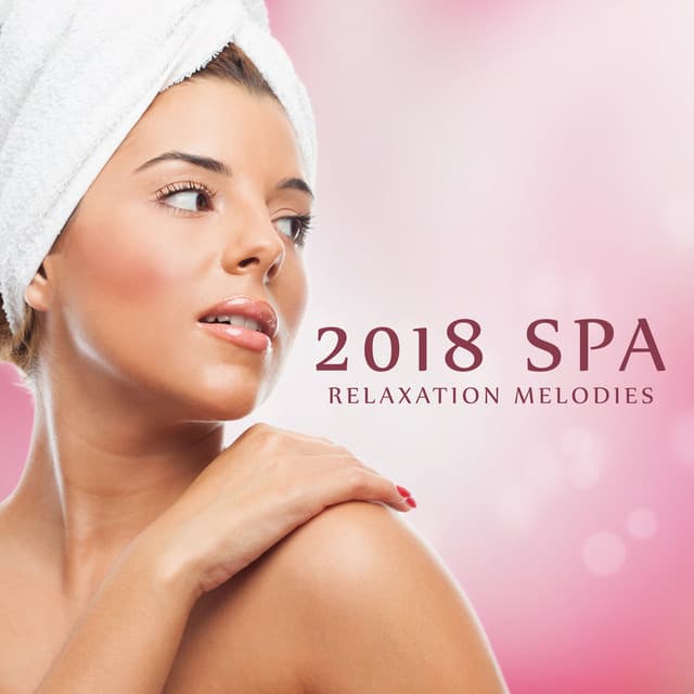 2018 Spa Relaxation Melodies - New Age
