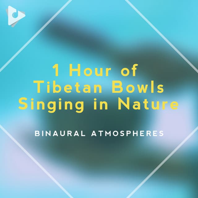 1 Hour of Tibetan Bowls Singing in Nature - Binaural Atmospheres