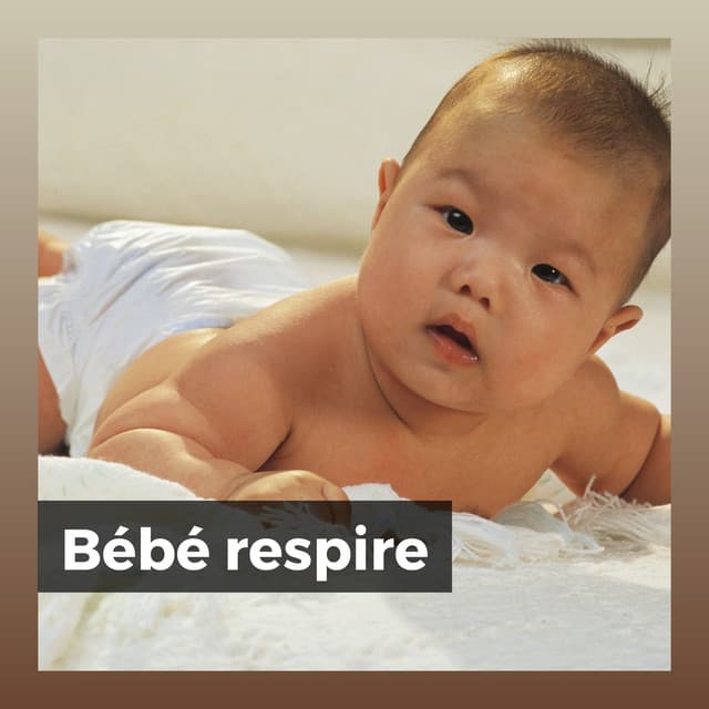 Bébé respire - Comptines