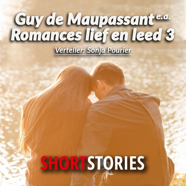 Romances lief en leed 3 - Guy de Maupassant