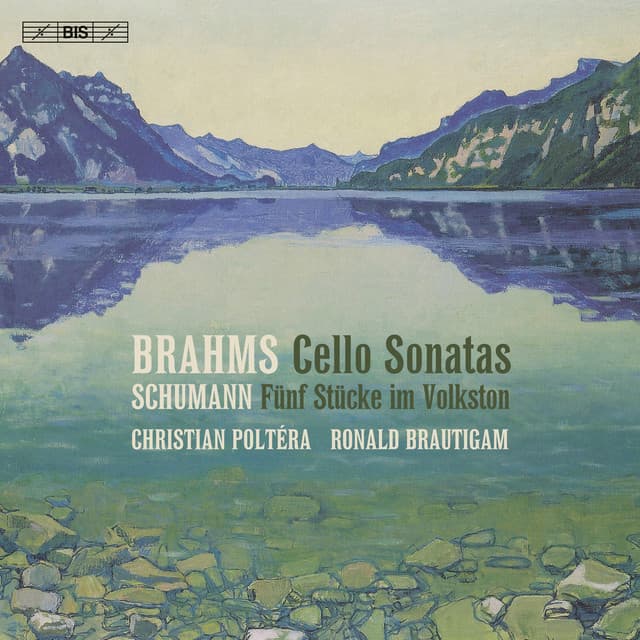 Brahms & Schumann - Works for Cello and Piano - Christian Poltéra