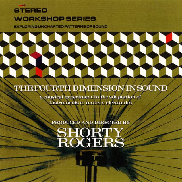 The Fourth Dimension In Sound - Shorty Rogers
