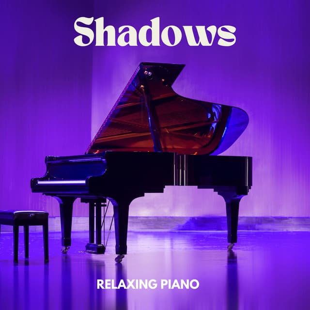 Shadows: Calming Piano Music - Relaxing Piano