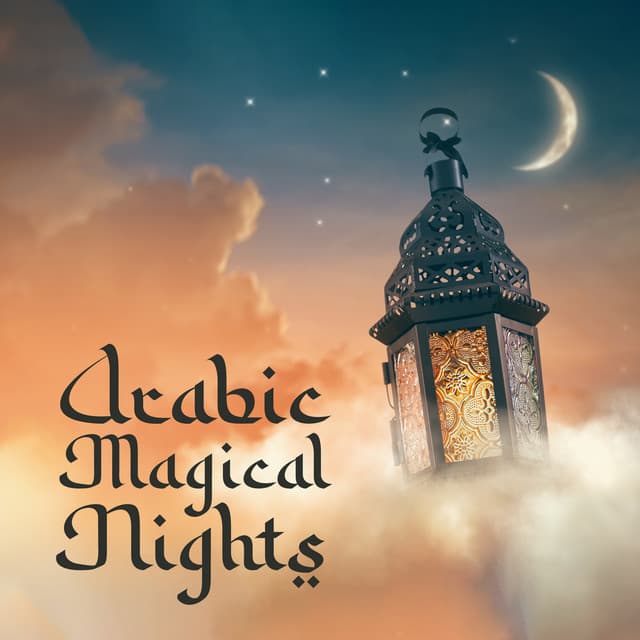 Arabic Magical Nights – Rhythms From East 2023 - Arabic Melodic Zone