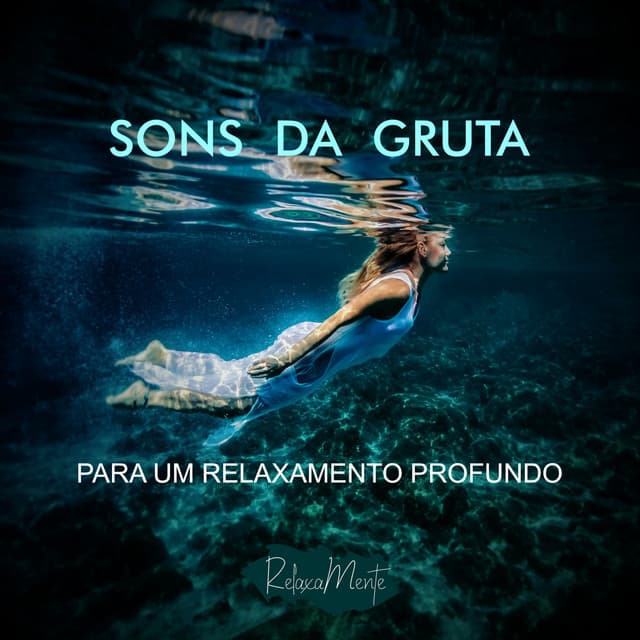 Sons Da Gruta - Para Um Relaxamento Profundo - Planeta Agua