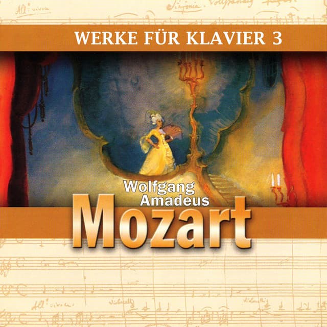 Wolfgang Amadeus Mozart: Werke für Klavier 3 - Wolfgang Amadeus Mozart