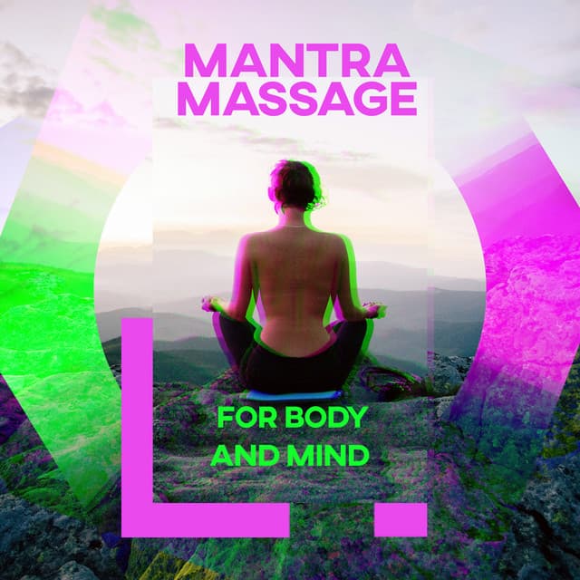 Mantra Massage for Body and Mind: Yoga and Meditation Benefits - Maestros de música de la meditación