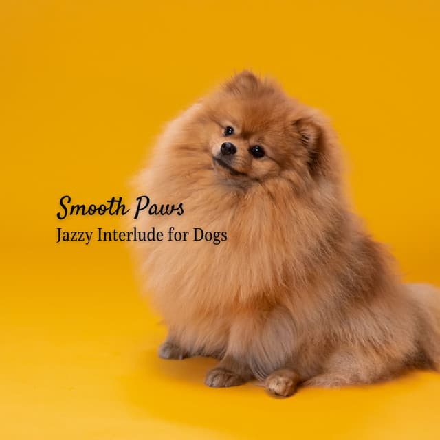 Smooth Paws: Jazzy Interlude for Dogs - Vancouver Jazz Band