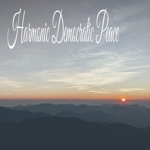 Harmonic Democratic Peace - Sleeping Music