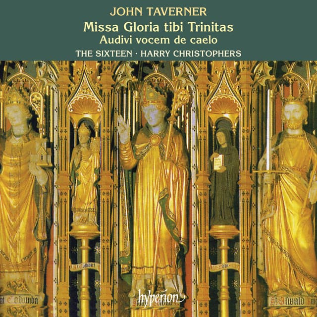 Taverner: Missa Gloria tibi Trinitas & Other Sacred Music - John Taverner