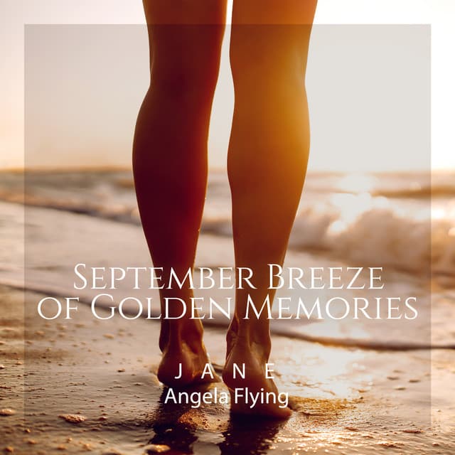 September Breeze of Golden Memories - Jane - Angela Flying