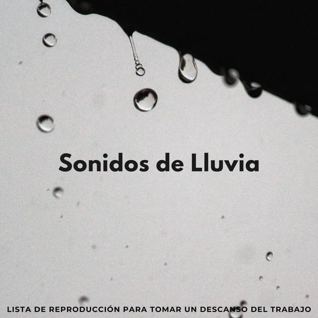 Sonidos De Lluvia: Lista De Reproducción Para Tomar Un Descanso Del Trabajo - Juegos de lluvia