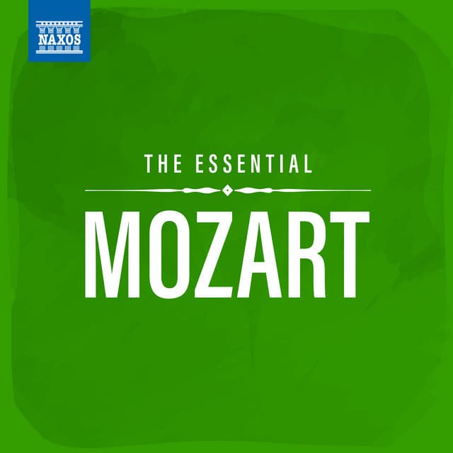 The Essential Mozart - Wolfgang Amadeus Mozart