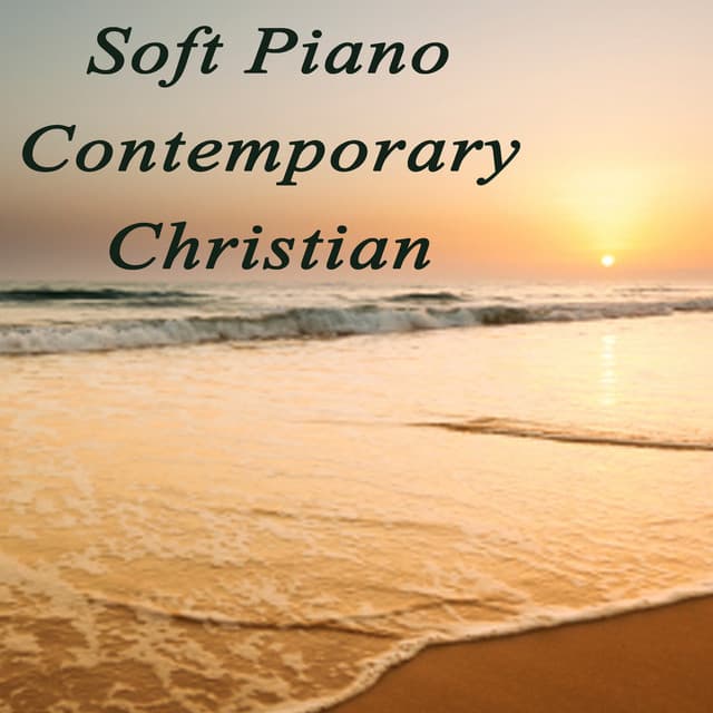 Soft Piano Contemporary Christian - John Stephens