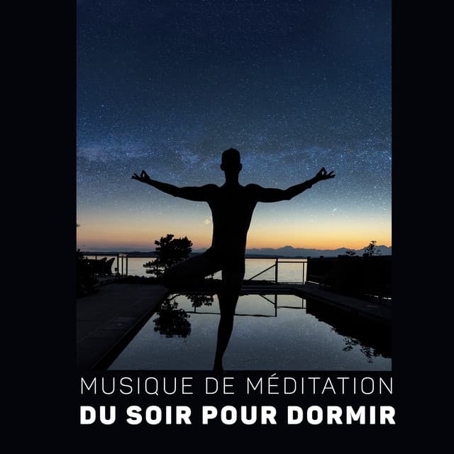 Musique de méditation du soir pour dormir: Pleine conscience et musicothérapie pour l'anxiété - Zen Méditation Ambiance