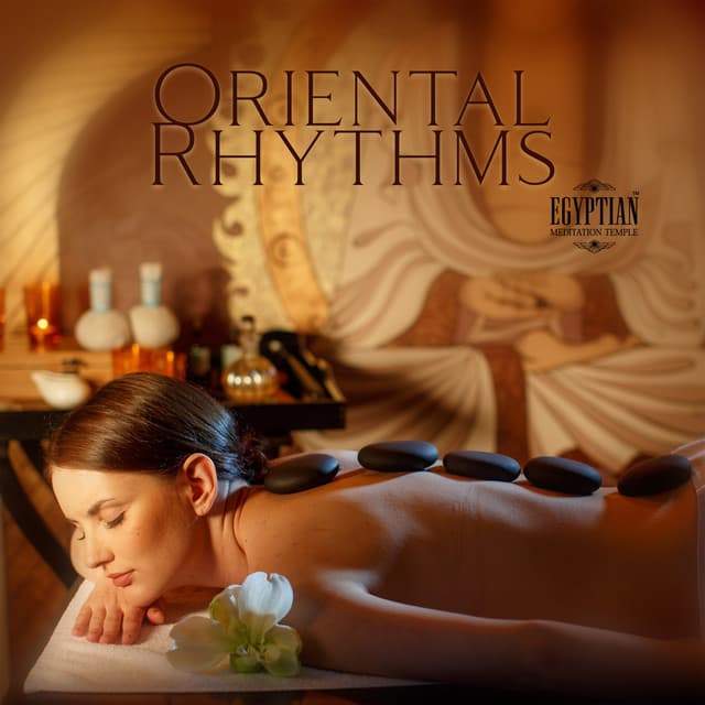 Oriental Rhythms: Exotic Spa & Massage, Body Renewal, Relaxation Temple - Egyptian Meditation Temple
