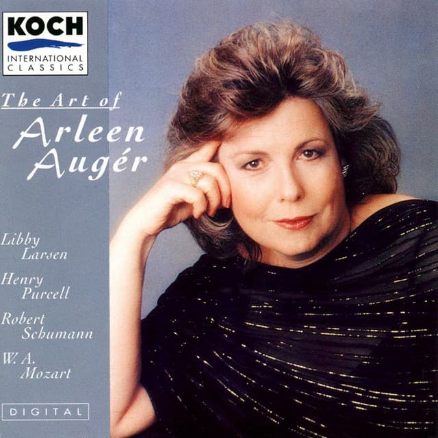 Auger, Arleen - The Art Of Arleen Auger: Larsen, Schumann, Purcell, Mozart - Arleen Auger