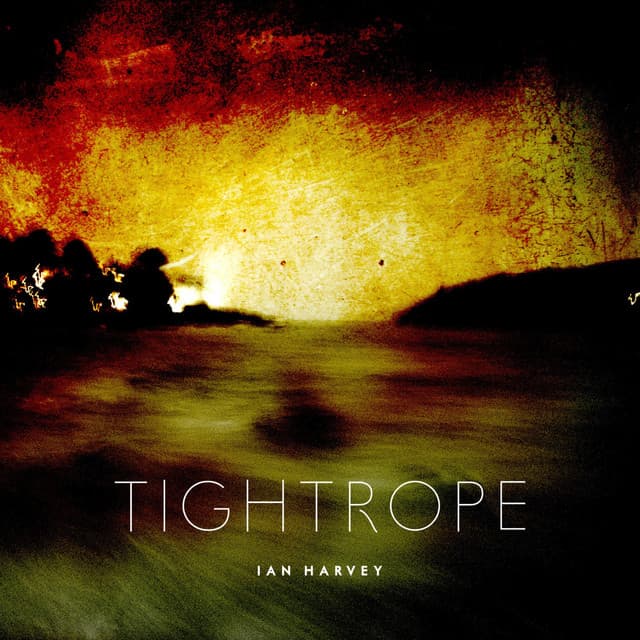 Tightrope - Ian Harvey