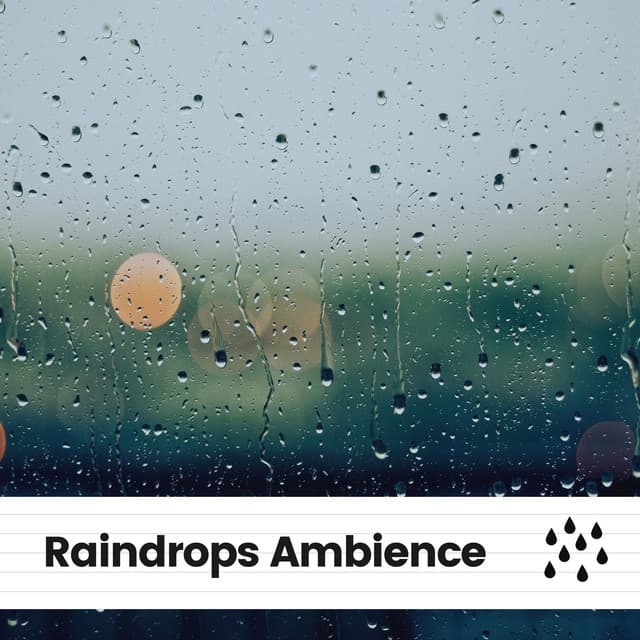 Raindrops Ambience - Rain is my Life