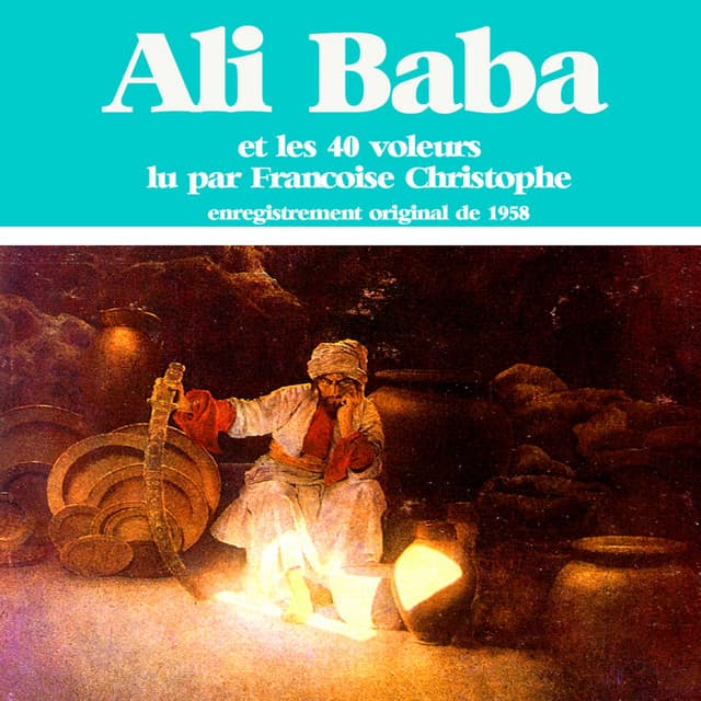 Ali Baba et les 40 voleurs - Anonyme