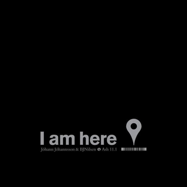 I Am Here - Jóhann Jóhannsson