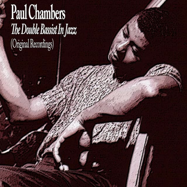 The Double Bassist in Jazz - Paul Chambers