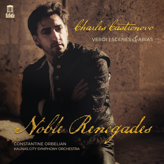 Noble Renegades. Verdi: Scenes & Arias - Giuseppe Verdi