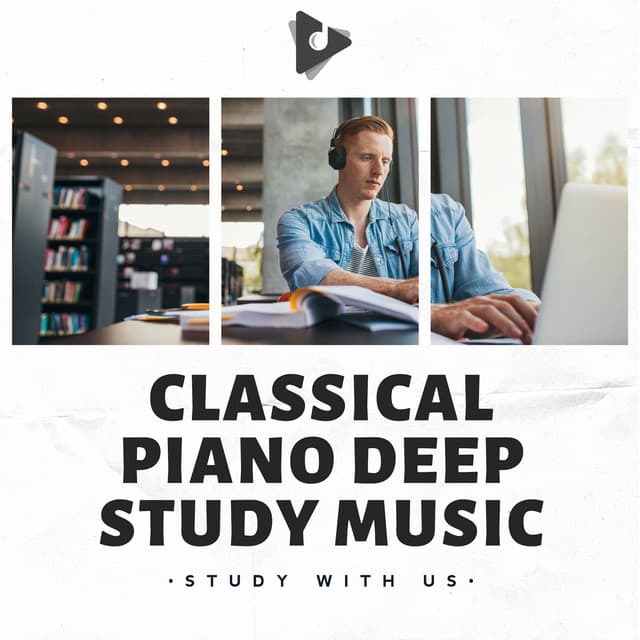 Classical Piano Deep Study Music - Study With Us