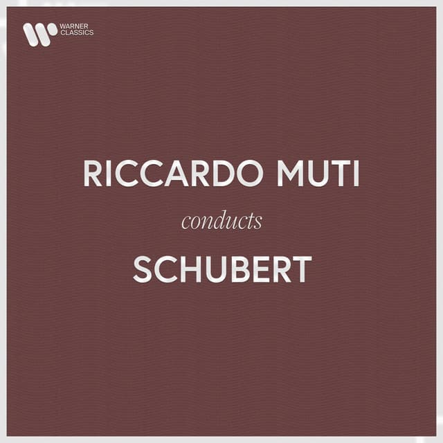 Riccardo Muti Conducts Schubert - Franz Schubert