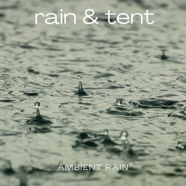 Rain & Tent