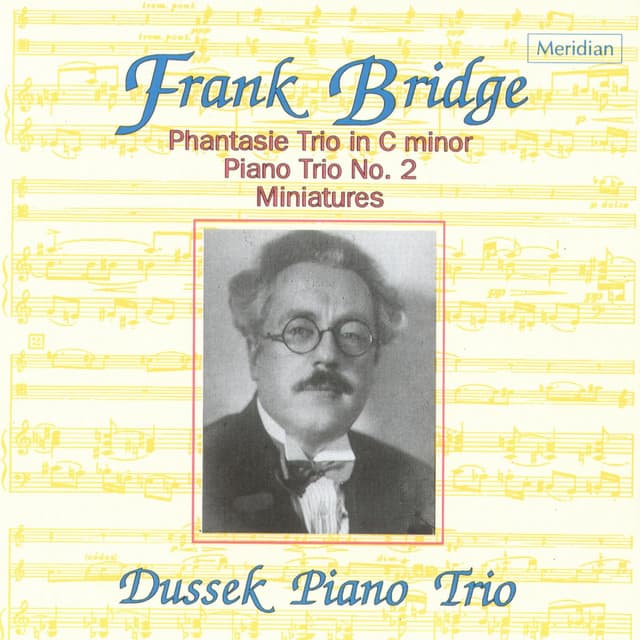 Bridge: Phantasie Trio in C Minor / Piano Trio No. 2 / Miniatures - Frank Bridge