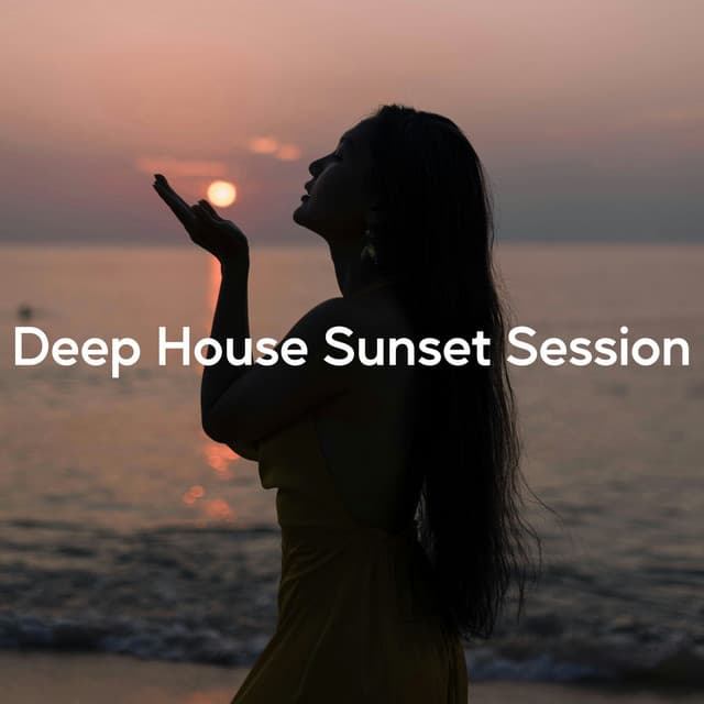 Deep House Sunset Session - Acoustic Chill Out