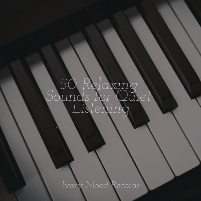 50 Relaxing Sounds for Quiet Listening - Meditation Awareness