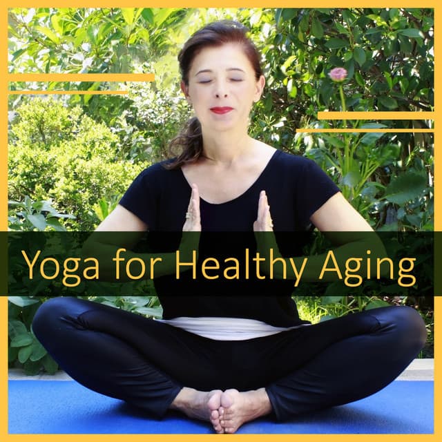 Yoga for Healthy Aging - Healthy Lifestyle Unit