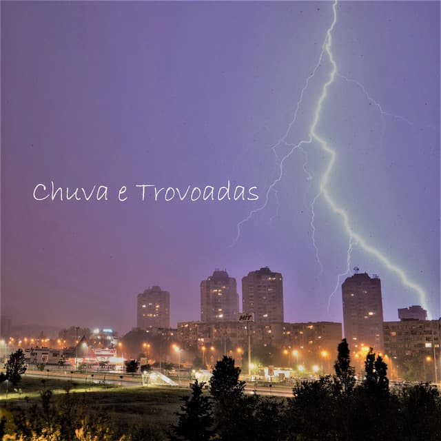 Chuva e Trovoadas - Som De Chuva e Trovoadas