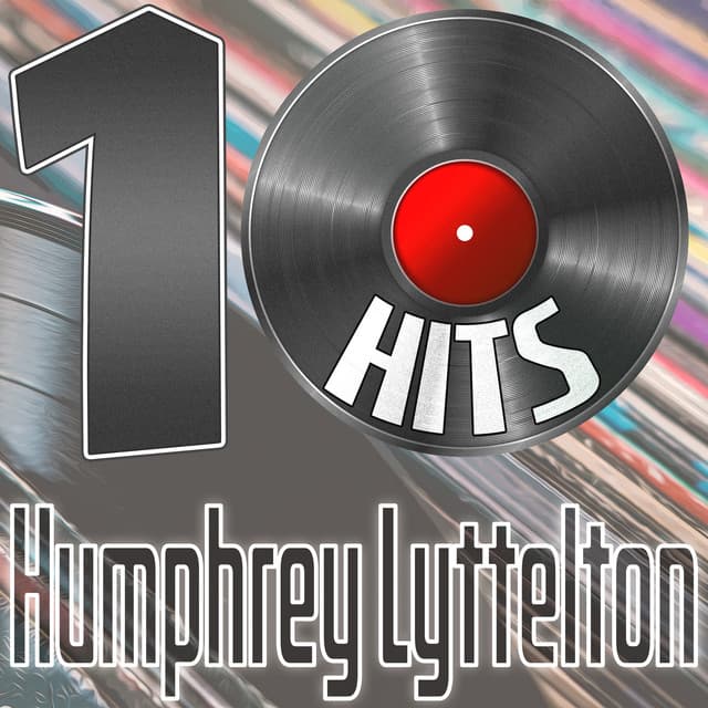 10 Hits of Humphrey Lyttelton - Humphrey Lyttelton