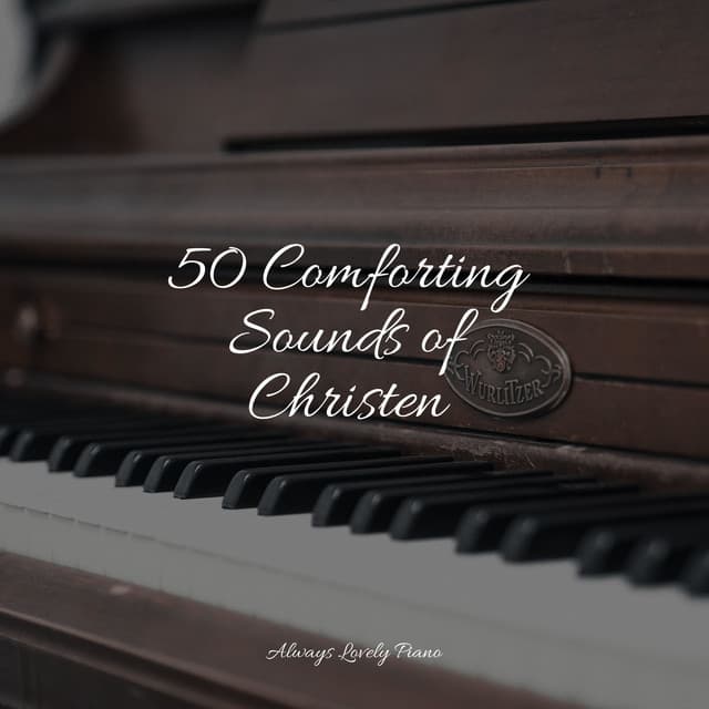 50 Comforting Sounds of Christen - Study Music And Piano Music