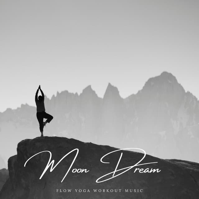 Moon Dream: Morning Yoga - Flow Yoga Workout Music