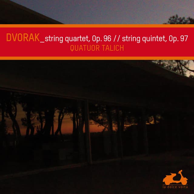 Dvorak: "American" String Quartet in F Major, Op. 96 & "American" String Quintet in E-Flat Major, Op. 97 - Antonín Dvořák