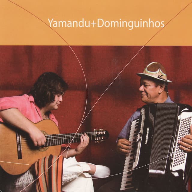 Yamandu + Dominguinhos - Yamandu Costa