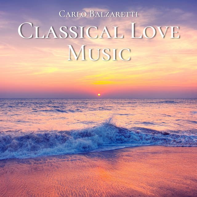 Classical Love Music - Carlo Balzaretti