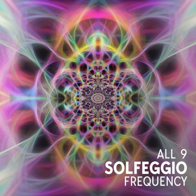 All 9 Solfeggio Frequency: Raise Positive Energy Healing - Miracle Hz Tones