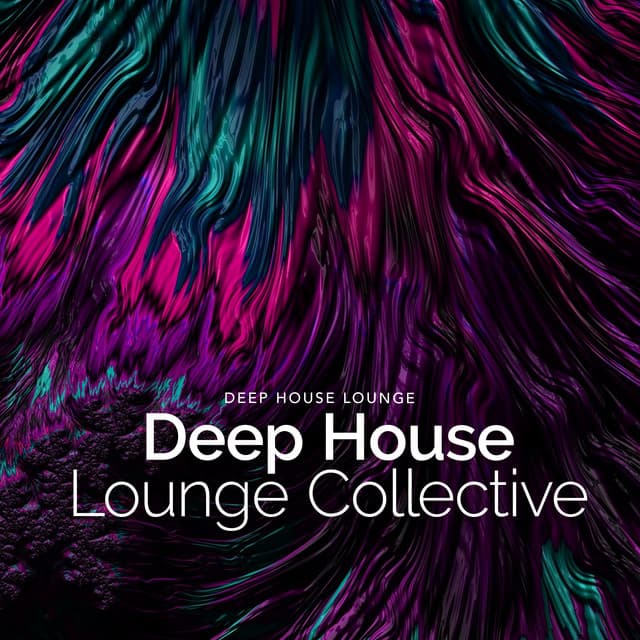 Deep House Lounge Collective - Deep House Lounge