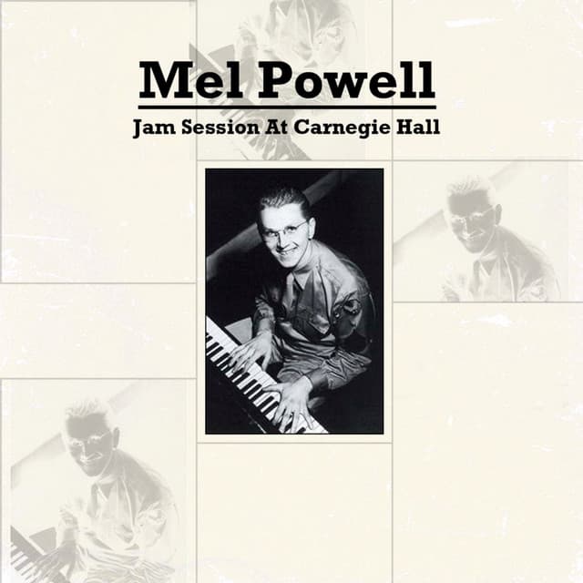 Jam Session At Carnegie Hall - Mel Powell