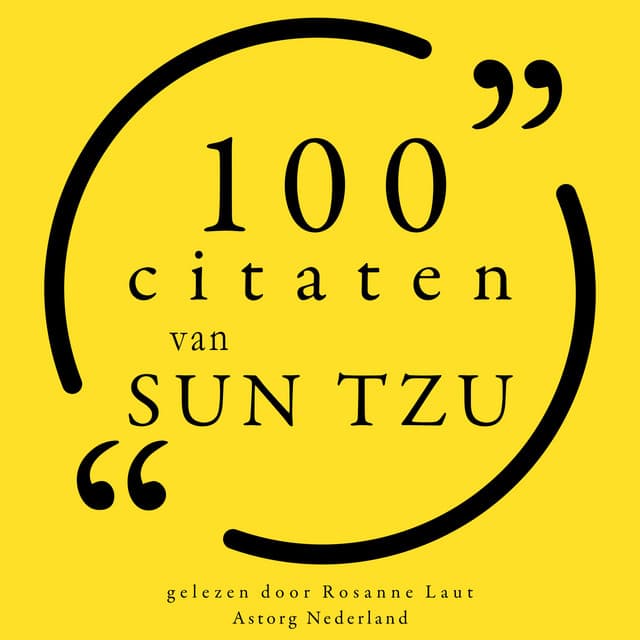 100 citaten van Sun Tzu - Sun Tzu