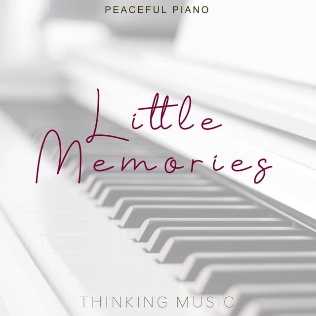 Little Memories - Thinking Music